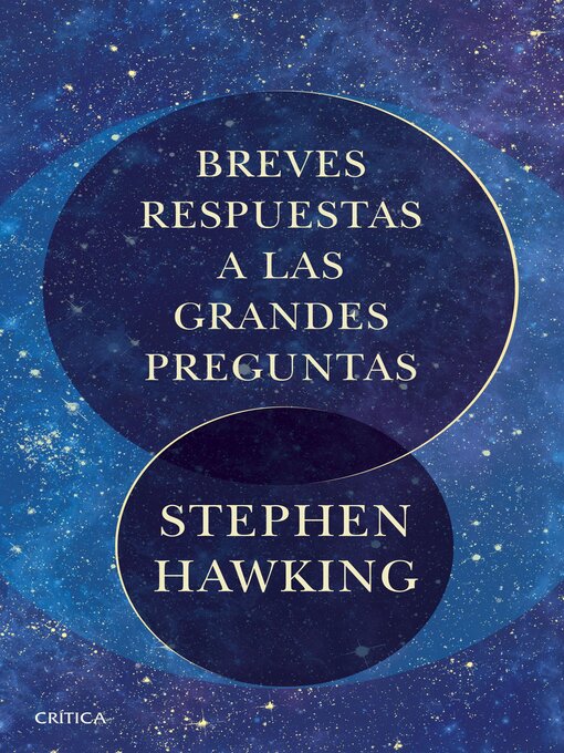Title details for Breves respuestas a las grandes preguntas by Stephen Hawking - Available